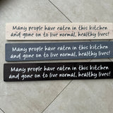 Long Wooden Hanging Sign - 'Many people have eaten in this kitchen..'