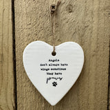 Ceramic Hanging Heart - 'Angels sometimes have paws....'