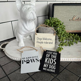 Mini Metal Hanging Sign - ‘Dogs Welcome.. People Tolerated’