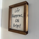 Made in the UK by Giggle Gift co.
Small Rectangular H24cm Framed Plaque with Old White vinyl & grey text
"Life Happens, Gin Helps!"