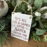 Christmas Mini Metal Hanging Sign - Santa check the naughty list..