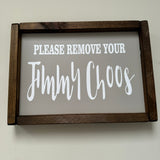 Small Rectangular Framed White Plaque - "Please remove your Jimmy Choos"