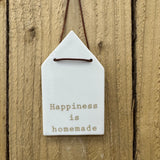 Ceramic hanging House shape - Happiness is homemade