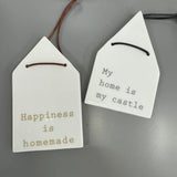 Ceramic hanging House shape - My home is my castle