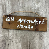 Wooden Hanging Sign - "Gin-dependent Woman"