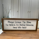 Made in the UK by Giggle Gift Co Rectangular L64cm Framed Plaque with White vinyl; "Please Excuse the Mess... the Children are making memories - Being little Shits!!"