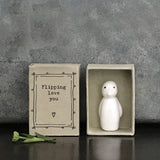East of India quotable matchbox collection Porcelain Penguin presented in a small matchbox with the words; 'Flipping love you'
