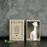 East of India quotable matchbox collection Porcelain Giraffe presented in a small matchbox with the words; 'I will always look up to my Daddy'