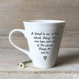 East of India Quotable Mug Collection Endearing message to make these a perfect gift for someone special; 'A friend is one of the nicest things you can have and one of the nicest things you can be' 4158