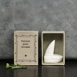 East of India quotable matchbox collection Porcelain Boat presented in a small matchbox with the words; ' Follow your dreams'
