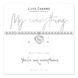 Life Charms the Thoughtful Jewellery Co. Just Because Bracelet Collection; My everything You're my everything x
