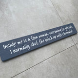 Long Wooden Hanging Sign - 'Inside me is a thin woman..'