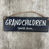 Wooden Hanging Sign - "Grandchildren - spoilt here"