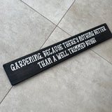 Long Wooden Hanging Sign - 'Gardening... well trimmed bush!'