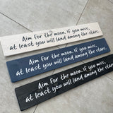 Made in the UK by The Giggle Gift co. Long L59.5cm Wooden Hanging Plaque; Aim for the moon. If you miss, at least you will land among the stars