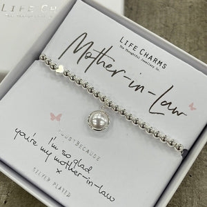 Life Charms Silver Plated Bracelet with encased pearl charm - reads "Mother-in-law #justbecause I'm so glad you're my mother in law x"
