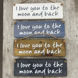 Wooden Hanging Sign - "I love you to the moon & back"