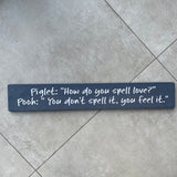 Long Wooden Hanging Sign - 'Piglet: how do you spell love?..'