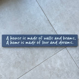 Long Wooden Hanging Sign - 'A house is made of walls & beams..'