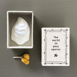 East of India Matchbox&nbsp;Collection;
Small gifts with a meaningful quote for someone special
Oyster - 'World is your Oyster'&nbsp;