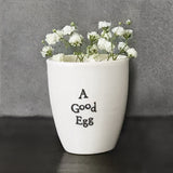 East of India White Porcelain Egg Cup&nbsp;
Quote reads 'A Good Egg'&nbsp;