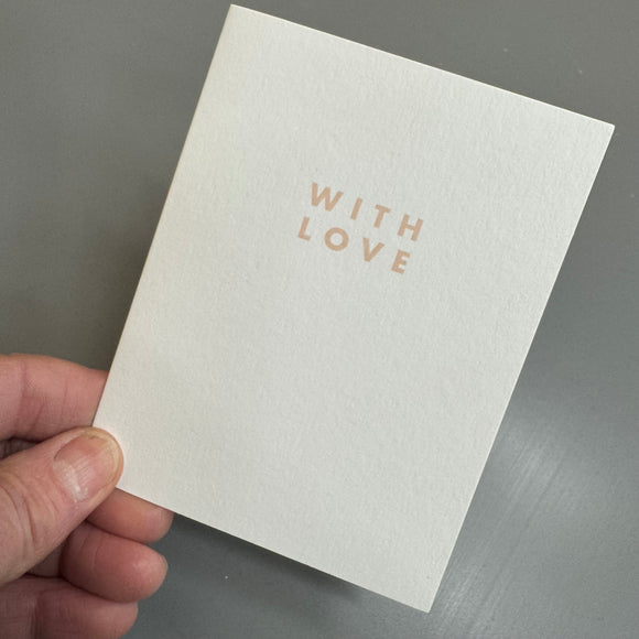 Chalk UK Card Collection - Simple designs but classy



White card 118x90mm, blank inside for your own personal message;

Soft Pink quote - 'WITH LOVE' 