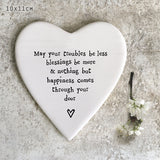 East of India Porcelain Coaster Heart shaped coaster with the words; 'May your troubles be less blessings be more &amp; nothing but happiness comes through your door'. 92