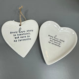 Ceramic Hanging Heart - 'Every love story is beautiful..'