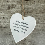 Ceramic Hanging Heart - 'Good friends bring happiness...'