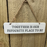 Quotable Ceramic Retangular 15x4cm Hanger&nbsp;

'Together is our favourite place to be'