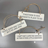 Quotable Ceramic 15cm Hanger - I can't say I love you enough...