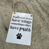 Mini Metal Hanging Sign - ‘Angels don't always have wings...’