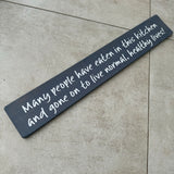 Long Wooden Hanging Sign - 'Many people have eaten in this kitchen..'