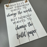 Quotable Hanging Sign - 'Change the Toilet Paper'