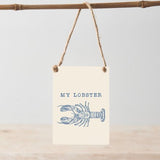 Mini Metal Hanging Sign - My Lobster