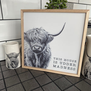 Highland Cow Frame Picture- 'This House is Udder Madness!'