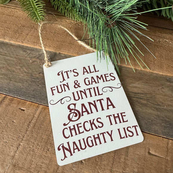 Christmas Mini Metal Hanging Sign - Santa check the naughty list..