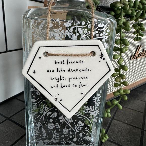 Ceramic Hanging Diamond - 'best friends are like diamonds...