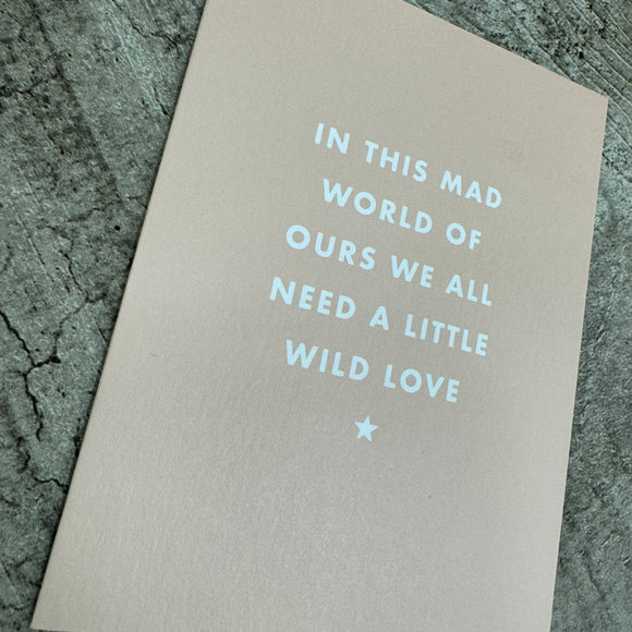 Chalk Card - In this mad world of ours...