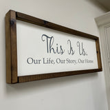 Wooden Framed White Plaque - This is Us...