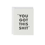 Chalk Card - "You Got This Shit"