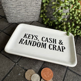 White Ceramic Small 16.5x10cm Dish with a quote in black text; 'Keys, Cash & Random Crap'