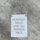 Halloween Mini Metal Signs - Pumpkin Spice And All Things Nice