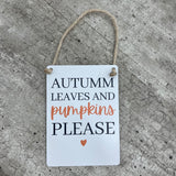 Halloween Mini Metal Signs - Autumn Leaves and Pumpkins Please