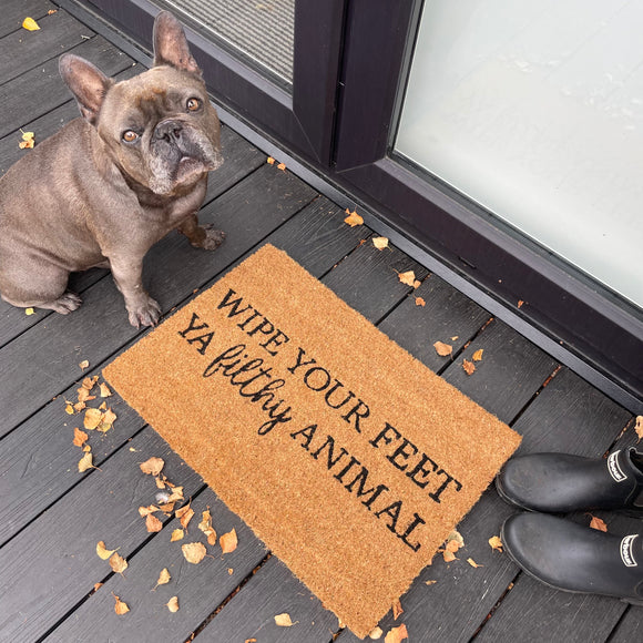 Natural Coir Doormat 40x60cm with the following quote; 'Wipe Your Feet Ya Filthy Animal' 