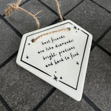 Ceramic Hanging Diamond - 'best friends are like diamonds...