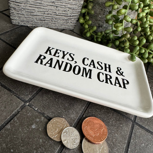 White Ceramic Small 16.5x10cm Dish with a quote in black text; 'Keys, Cash & Random Crap'