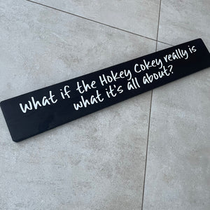 Made in the UK by Giggle Gift Co Wooden L29.5cm Hanging Quotable Frame; "What if the Hokey Cokey really is what it's all about?"