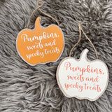 Hanging Wooden Pumpkin Plaque 11cm available in 2 colours with quote; "Pumpkins, sweets and spooky treats"