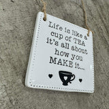 Quotable Ceramic Hanger - Life Is Like A Cup Of Tea...
